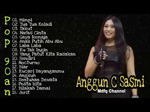 Download MP3 Anggun C Sasmi Full Album Mp3   Mimpi   Tua Tua Keladi   Takut   Lagu Lawas Nostalgia Slow Rock 90an