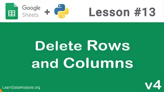 Google Sheets API in Python Delete Rows and Columns