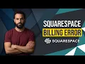 Fix Squarespace Billing Error Step By Step Guide