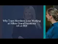 Why Team Members Love Working at Hilton Grand Vacations Life at HGV