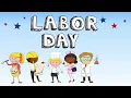 Labor Day For Kids! | Kids Fun Learning