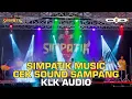 Download Lagu CEK SOUND SIMPATIK MUSIC FT KLK AUDIO LIVE SAMPANG MADURA
