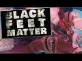 Black Feet Matter