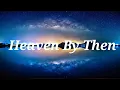 Brantley Gilbert, Blake Shelton - Heaven By Then (Lyrics) ft. Vince Gill