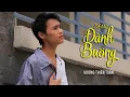 Lagu DEMO ĐÀNH BUÔNG - VƯƠNG THIÊN TUẤN