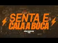 SENTA E CALA A BOCA - MC JACARÉ - VERSÃO PISEIRO