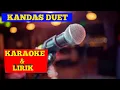 Download Lagu KANDAS DUET || KARAOKE \u0026 LIRIK ||