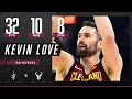 Kevin Love UNSTOPPABLE Drops 32 PTS 10 REB double-double OFF THE BENCH