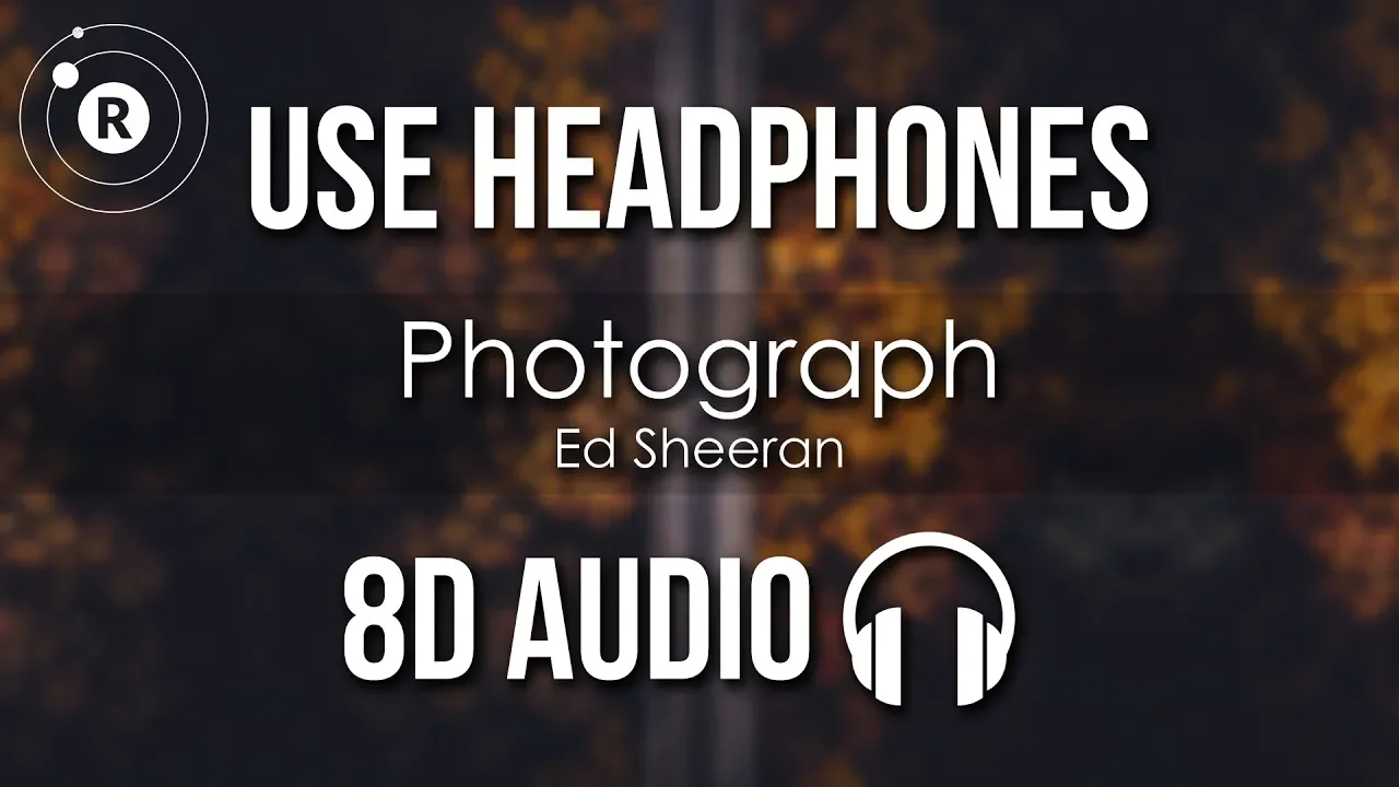 Ed Sheeran - Photograph (8D AUDIO)