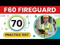 F60 Fireguard Exam 70 Must-Know Questions to Pass on Your First Try