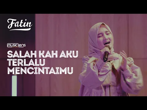 Download MP3 Fatin - Salahkah Aku Terlalu Mencintaimu (Live in Jakarta at Aloft Hotel) | Music Lens