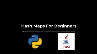 Hash Maps for Beginners With Python And Java