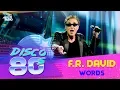 Download Lagu F.R.David - Words (Disco of the 80's Festival, Russia, 2018)