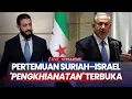 Download Lagu Pertemuan Suriah–Israel di Paris, 'Pengkhianatan' Terang-Terangan