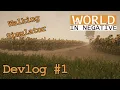 World in Negative - A Walking Simulator game Devlog