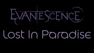 Download Evanescence - Lost In Paradise Lyrics (Evanescence) MP3