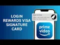 How to Login to Amazon Prime Rewards Visa Signature Card