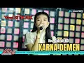 Download Lagu KARNA DEMEN - VOC. DALIFAH KDI - ORKES ANTYA MUSIC EDISI RAMADHAN 2025