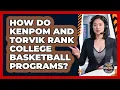 How Do KenPom And Torvik Rank College Basketball Programs - College Basketball Insiders