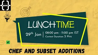 Chef and Subset Additions January Lunchtime 2022 Div 3 Problem Solution C