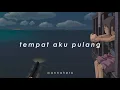fiersa besari - tempat aku pulang (slowed + reverb)