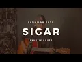 Download Lagu Sigar - Denny Caknan || Fadhilah Jati Cover
