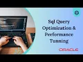 SQL Query Optimization and performance tuning How to optimize SQL Queries SQL Query tune