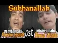 Rayyan Syahid | Subhanallah - Ahmad Affandy Ost.Misteri Ilahi Gentabuana