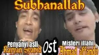 Download Rayyan Syahid | Subhanallah - Ahmad Affandy Ost.Misteri Ilahi Gentabuana MP3