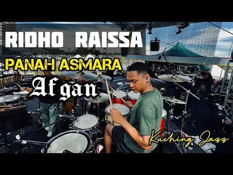 Download MP3 RIDHO RAISSA-PANAH ASMARA | KUCHING JAZZ 2022 | DRUM CAM