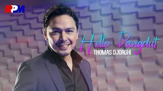 Thomas Djorghi - Hello Dangdut (Official Music Video)