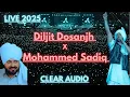 Lagu Diljit Dosanjh X Mohammad Sadiq | Live 2025 Dil-Luminati Tour | Full Clear Audio | SUSCRIBE