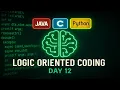 Logic Oriented Coding Day-12 C Java Python Explained in Telugu technicaltopics Live