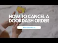 How To Cancel A DoorDash Order