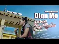 Download Lagu DION MO _ KAU SELALU  DIAM MEMBISU - slow rock terbaru ( Mak oyak official music Video )