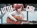 Lagu 「Nightcore」→ Little Girl (Lyrics) by Rosendale