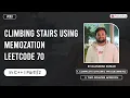 Climbing Stairs Using Memoization leetcode 70 By Rajneesh Kumar In C Part V003