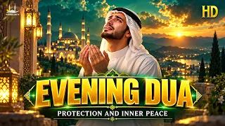 EVENING DUA | دعاء المساء | Powerful Dua for Peace, Protection & Allah’s Blessings | Habibullah TV