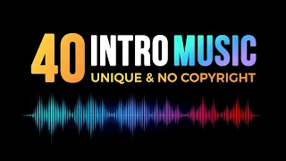 40 unique logo intro music no copyright inro music for you tube channel
