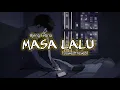 Download Lagu MASA LALU – AJENG FEBRIA FT OM SAVANA (SLOWED+REVEB) || LAGU NOSTALGIA 🎶
