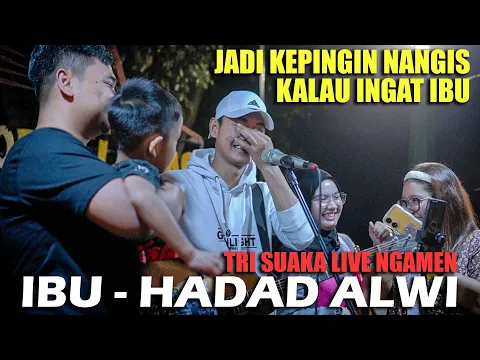 Download MP3 Semua Menangis ❓❓ Ibu - Hadad Alwi (Live Ngamen) Tri Suaka