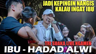 Download Semua Menangis ❓❓ Ibu - Hadad Alwi (Live Ngamen) Tri Suaka MP3