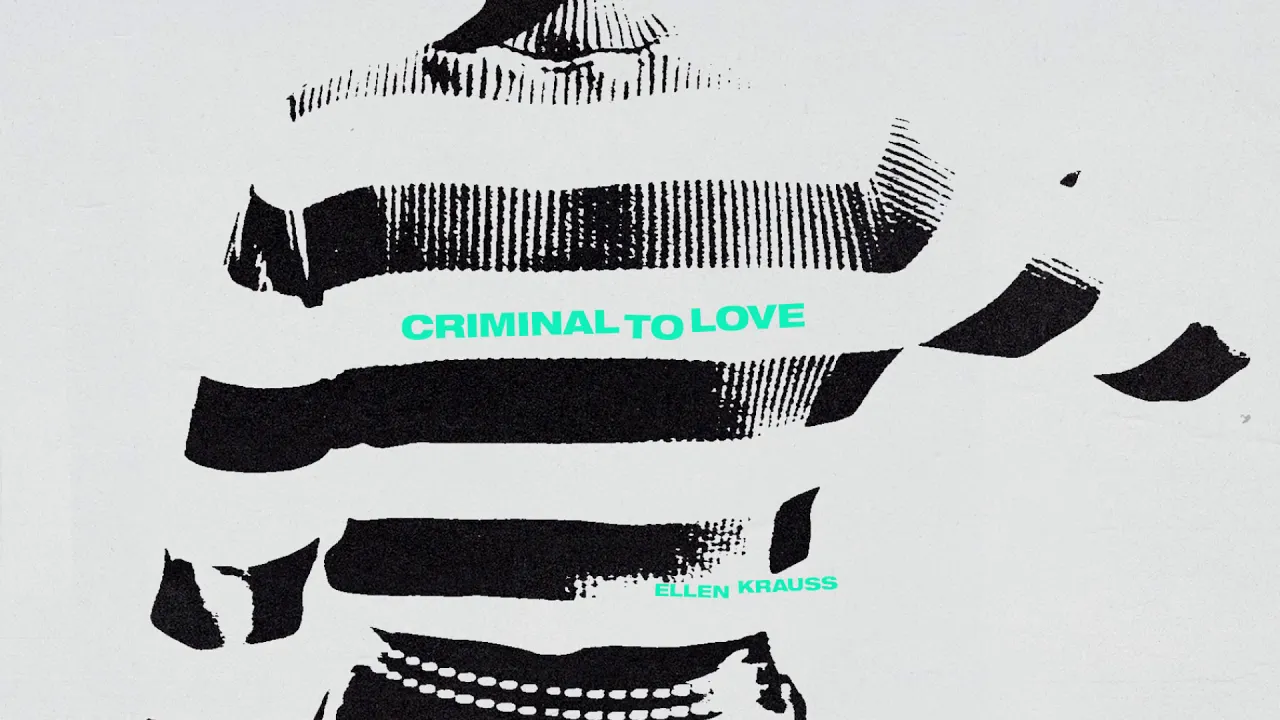 Ellen Krauss - Criminal To Love (Audio)