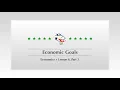 Economics Lesson 6 Part 3 Economics Goals