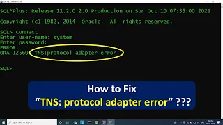TNS protocol adapter error in oracle database Learn Coding