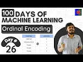 Encoding Categorical Data Ordinal Encoding Label Encoding