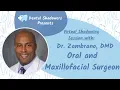 Oral Maxillofacial Surgery Virtual Shadowing with Dr Zambrano