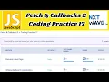 Fetch Callbacks 2 Coding Practice 17 - Answers JavaScript NxtWave CCBP 4 0