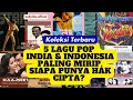 Download Lagu KOLEKSI TERBARU :  5  LAGU POP INDONESIA YANG VIRAL DI INDIA DAN BERBUNTUT KLAIM HAK CIPTA