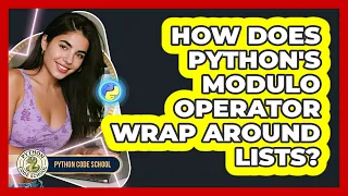 How Does Python s Modulo Operator Wrap Around Lists - Python Code School